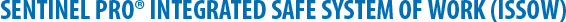Sentinel Pro® Integrated Safe System of Work (ISSOW)
